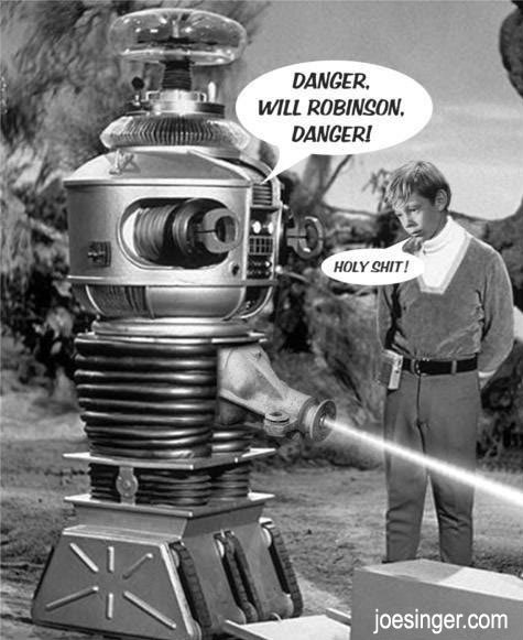 Danger Will Robinson. .. wil-&quot;ok, you seriously got to stop looking at rosie the robot.&quot;