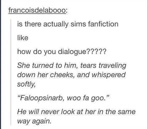 Sims fanfiction huh? I can back that