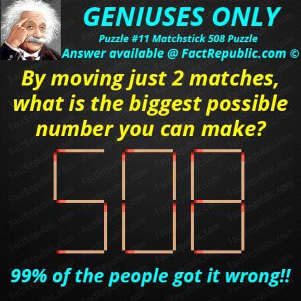 try to make the biggest number by moving 2 matchsticks brain out